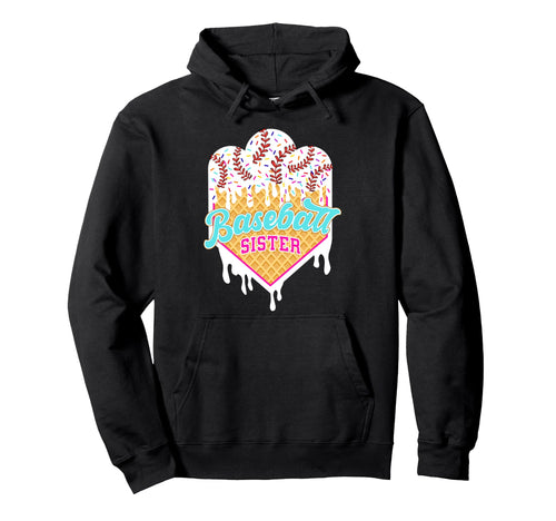 Baseball Sister Ice Cream Drip Hoodie - Casual Everyday Wear for Adults - T-Shirt, Sweatshirt, Hoodie