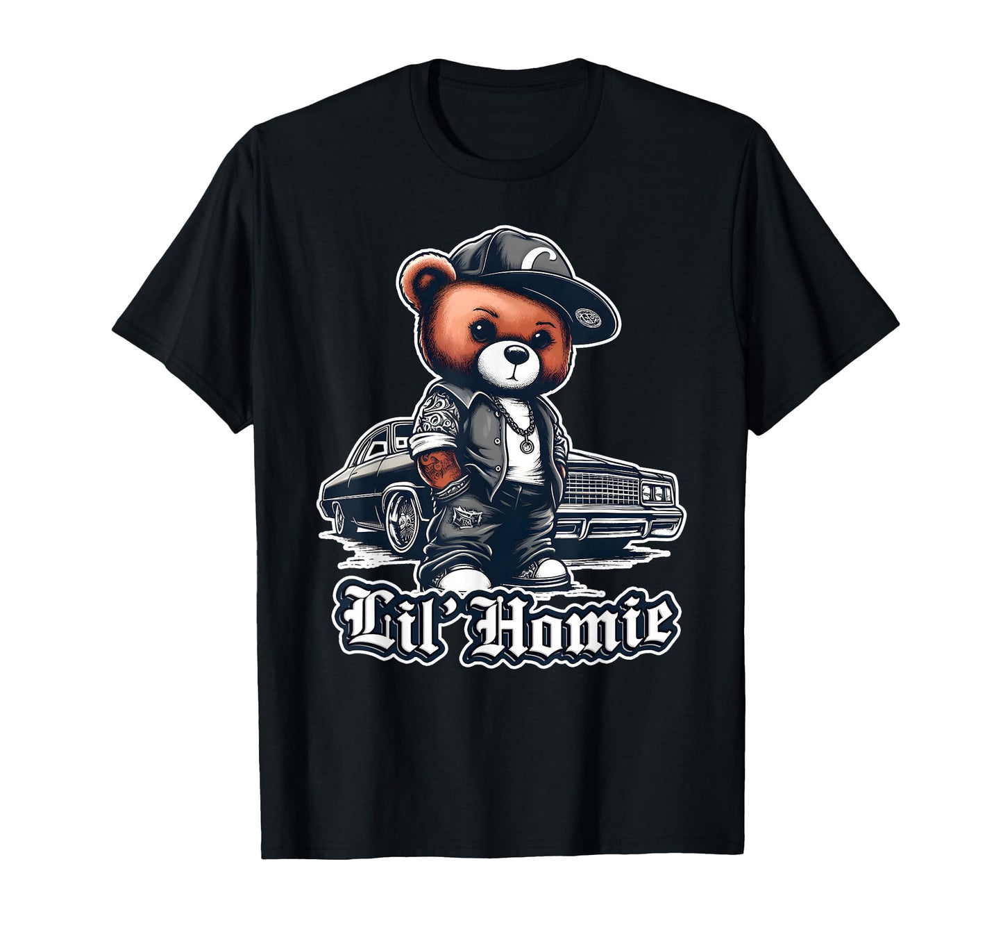 Lil Homie Teddy Bear Hip Hop Lowrider T-Shirt - Fun Novelty Design Unisex - T-Shirt, Sweatshirt, Hoodie