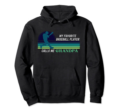 My Favorite Baseball Player Calls Me Hoodie - Streetwear Style Men Women - T-Shirt, Sweatshirt, Hoodie