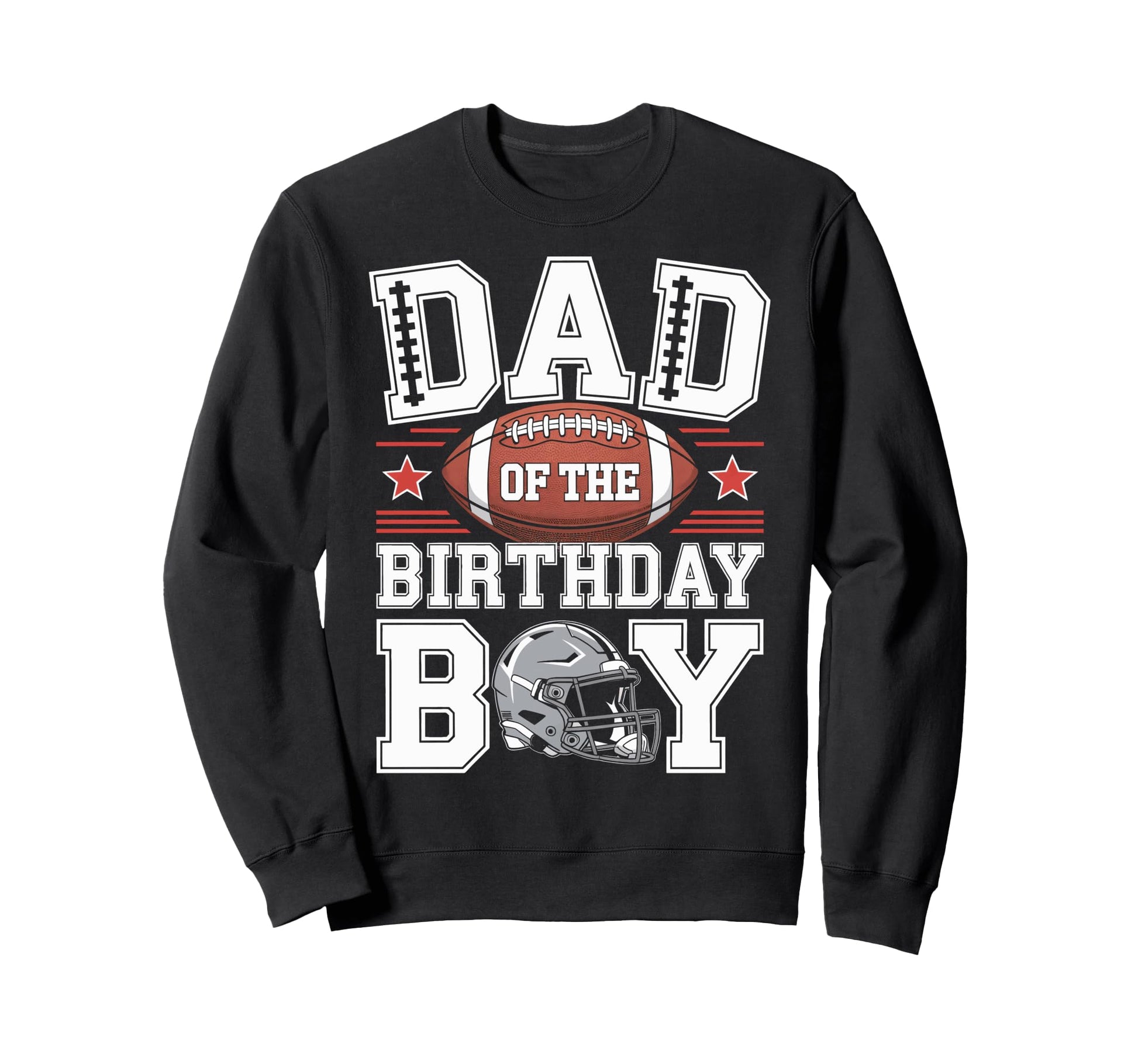 Game Day Dad Birthday Celebration Sweatshirt - Aesthetic Graphic Unisex - T-Shirt, Sweatshirt, Hoodie