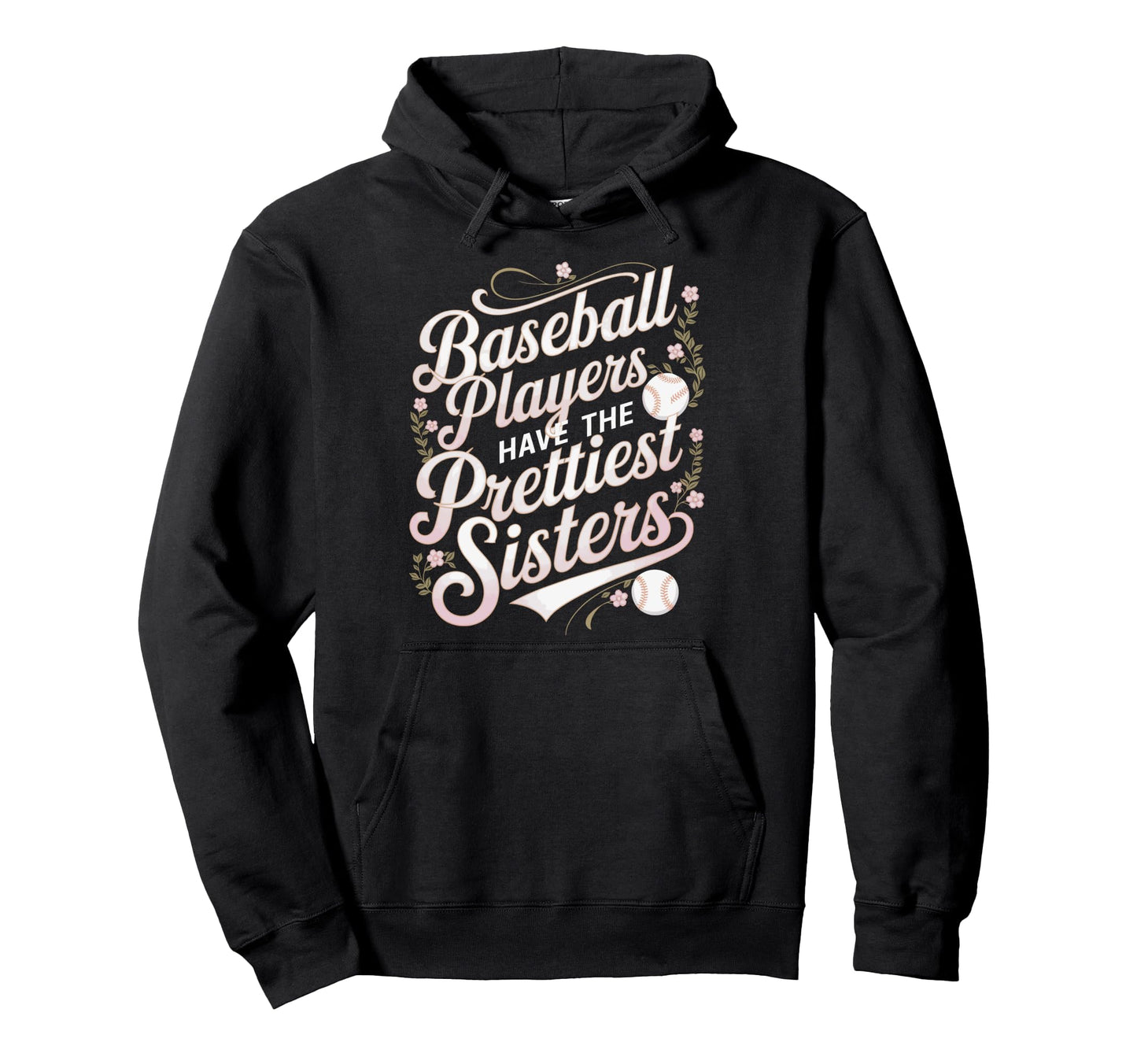 Funny Baseball Sister Baseball Players Hoodie - Streetwear Style Men Women - T-Shirt, Sweatshirt, Hoodie