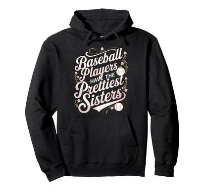 Funny Baseball Sister Baseball Players Hoodie - Streetwear Style Men Women - T-Shirt, Sweatshirt, Hoodie
