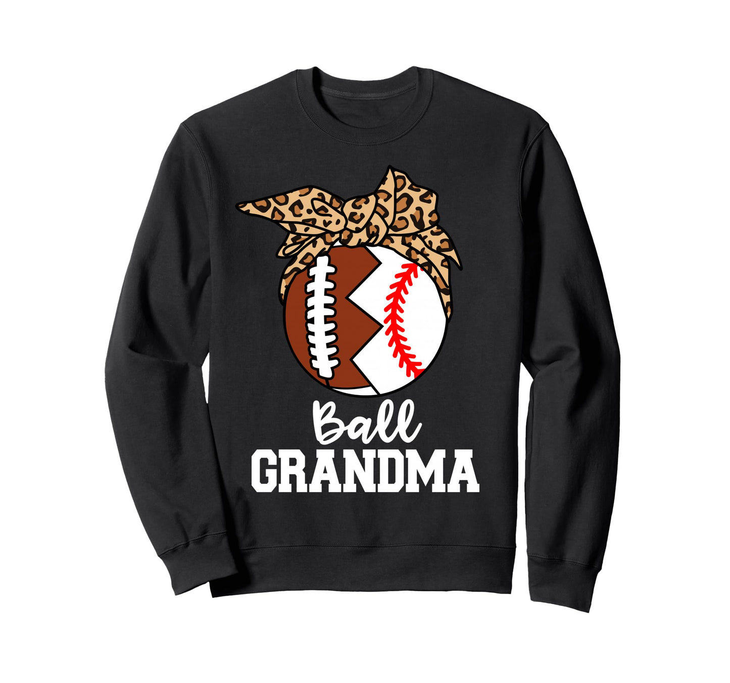 Ball Grandma Football Baseball Sweatshirt - Fun Novelty Design Unisex - T-Shirt, Sweatshirt, Hoodie