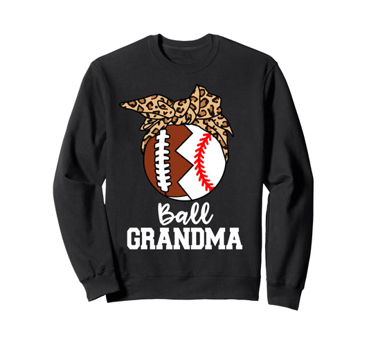 Ball Grandma Football Baseball Sweatshirt - Fun Novelty Design Unisex - T-Shirt, Sweatshirt, Hoodie