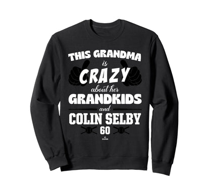Grandma Crazy Colin Selby Baltimore Sweatshirt - Novelty Apparel Unisex - T-Shirt, Sweatshirt, Hoodie