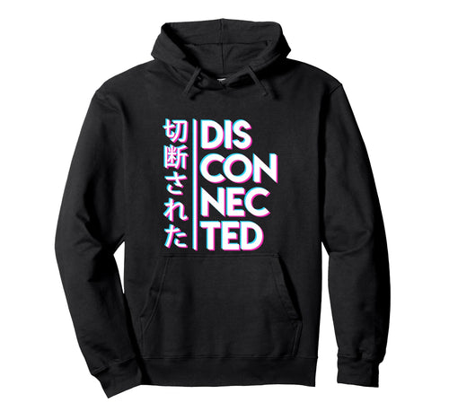 Disconnected Vaporwave 80S Hoodie - Casual Everyday Wear Men Women - T-Shirt, Sweatshirt, Hoodie