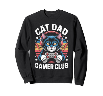 Funny Cat Dad Gamer Club Him Video Sweatshirt - Novelty Apparel Unisex - T-Shirt, Sweatshirt, Hoodie