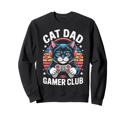 Funny Cat Dad Gamer Club Him Video Sweatshirt - Novelty Apparel Unisex - T-Shirt, Sweatshirt, Hoodie