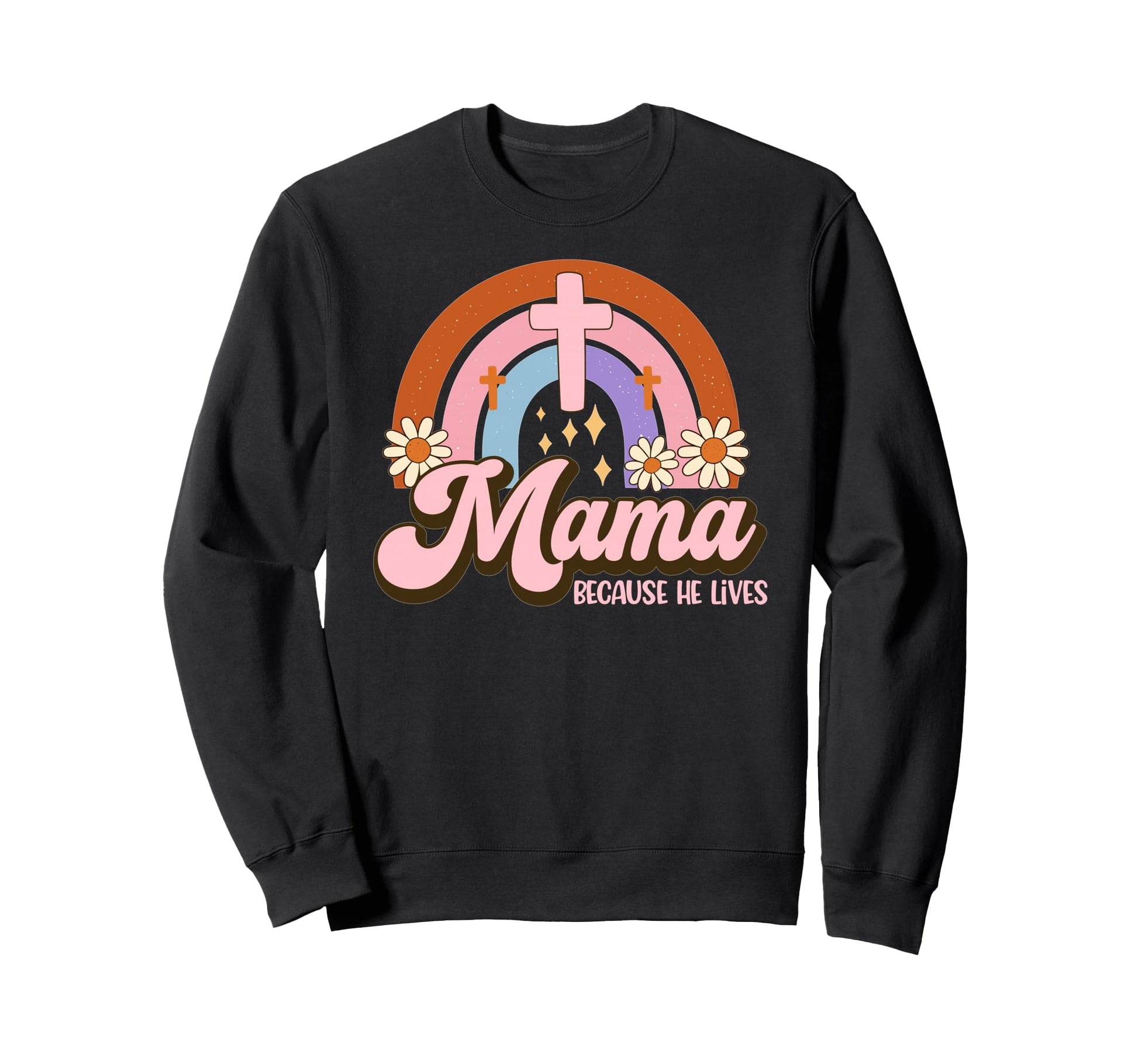 Mama Because He Lives Christian Sweatshirt - Minimalist Print Unisex - T-Shirt, Sweatshirt, Hoodie