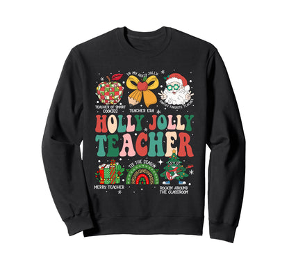 Holly Jolly Teacher Rainbow Sweatshirt - Casual Everyday Wear Men Women - T-Shirt, Sweatshirt, Hoodie