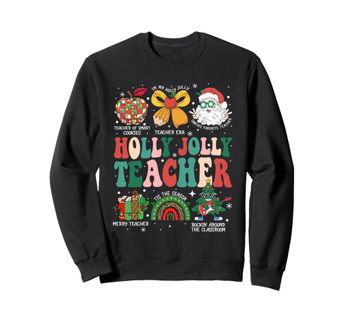 Holly Jolly Teacher Rainbow Sweatshirt - Casual Everyday Wear Men Women - T-Shirt, Sweatshirt, Hoodie