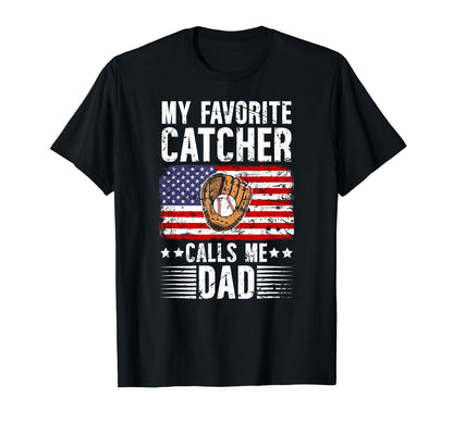 My Favorite Baseball Catcher Dad Baseball T-Shirt - Unique Graphic Unisex - T-Shirt, Sweatshirt, Hoodie
