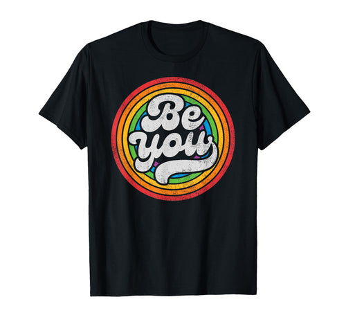 Lgbtq Be You Gay Pride Lgbt Ally T-Shirt - Trendy Graphic for Adults - T-Shirt, Sweatshirt, Hoodie
