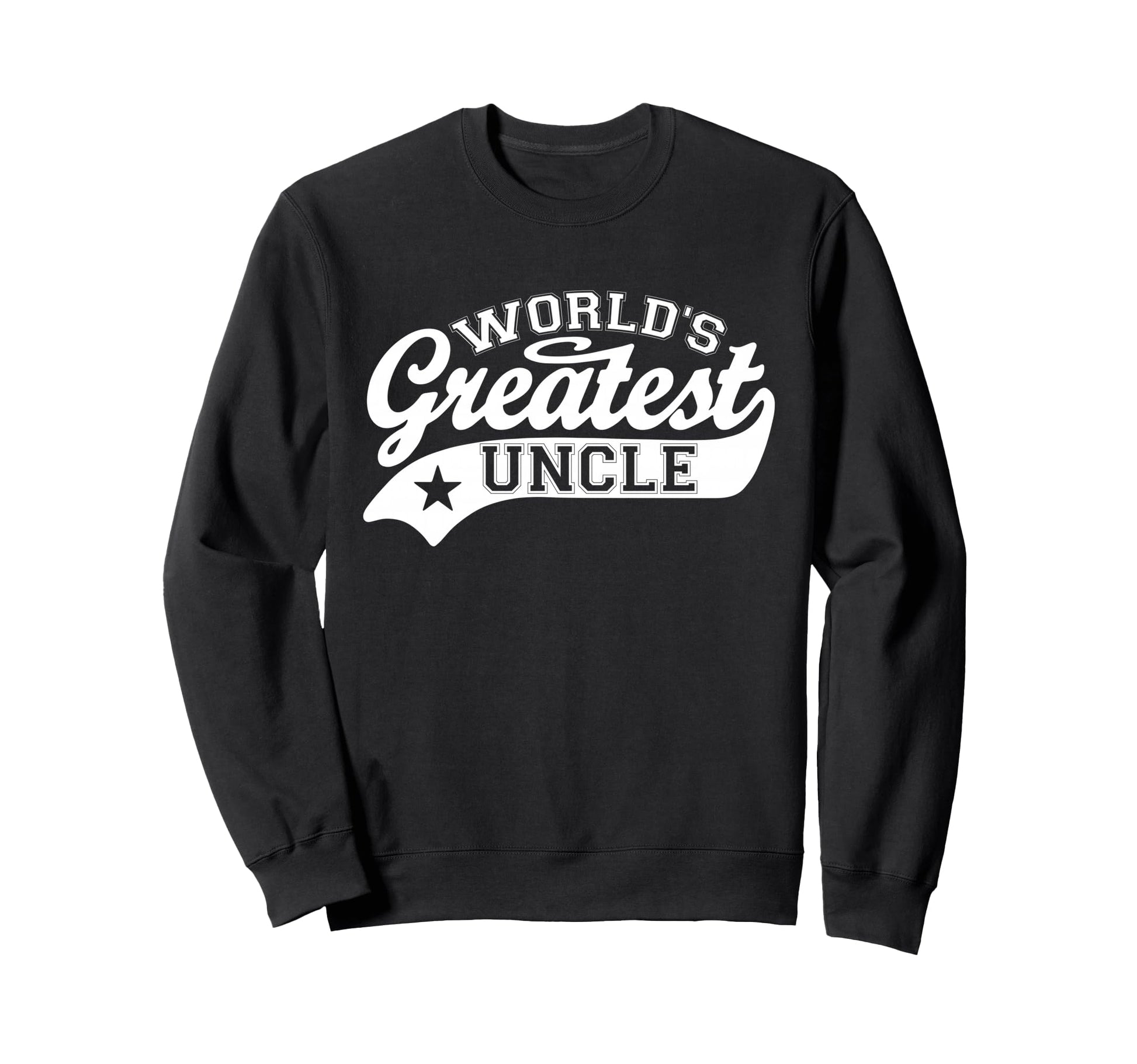 Worlds Greatest Uncle Funny Sweatshirt - Streetwear Style Men Women - T-Shirt, Sweatshirt, Hoodie