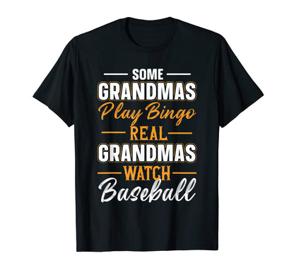 Some Grandmas Play Bingo Real Grandmas T-Shirt - Unique Graphic for Adults - T-Shirt, Sweatshirt, Hoodie