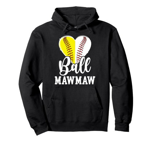 Ball Mawmaw Heart Baseball Softball Hoodie - Novelty Apparel for Adults - T-Shirt, Sweatshirt, Hoodie