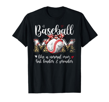 Baseball Mom Like Normal Mom But Louder T-Shirt - Novelty Apparel Unisex - T-Shirt, Sweatshirt, Hoodie