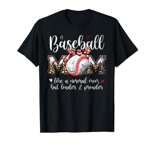 Baseball Mom Like Normal Mom But Louder T-Shirt - Novelty Apparel Unisex - T-Shirt, Sweatshirt, Hoodie