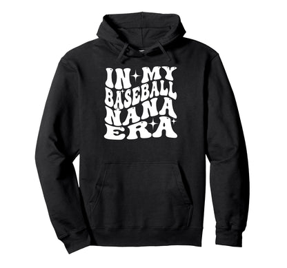 My Baseball Nana Era Hoodie - Aesthetic Graphic Men Women - T-Shirt, Sweatshirt, Hoodie