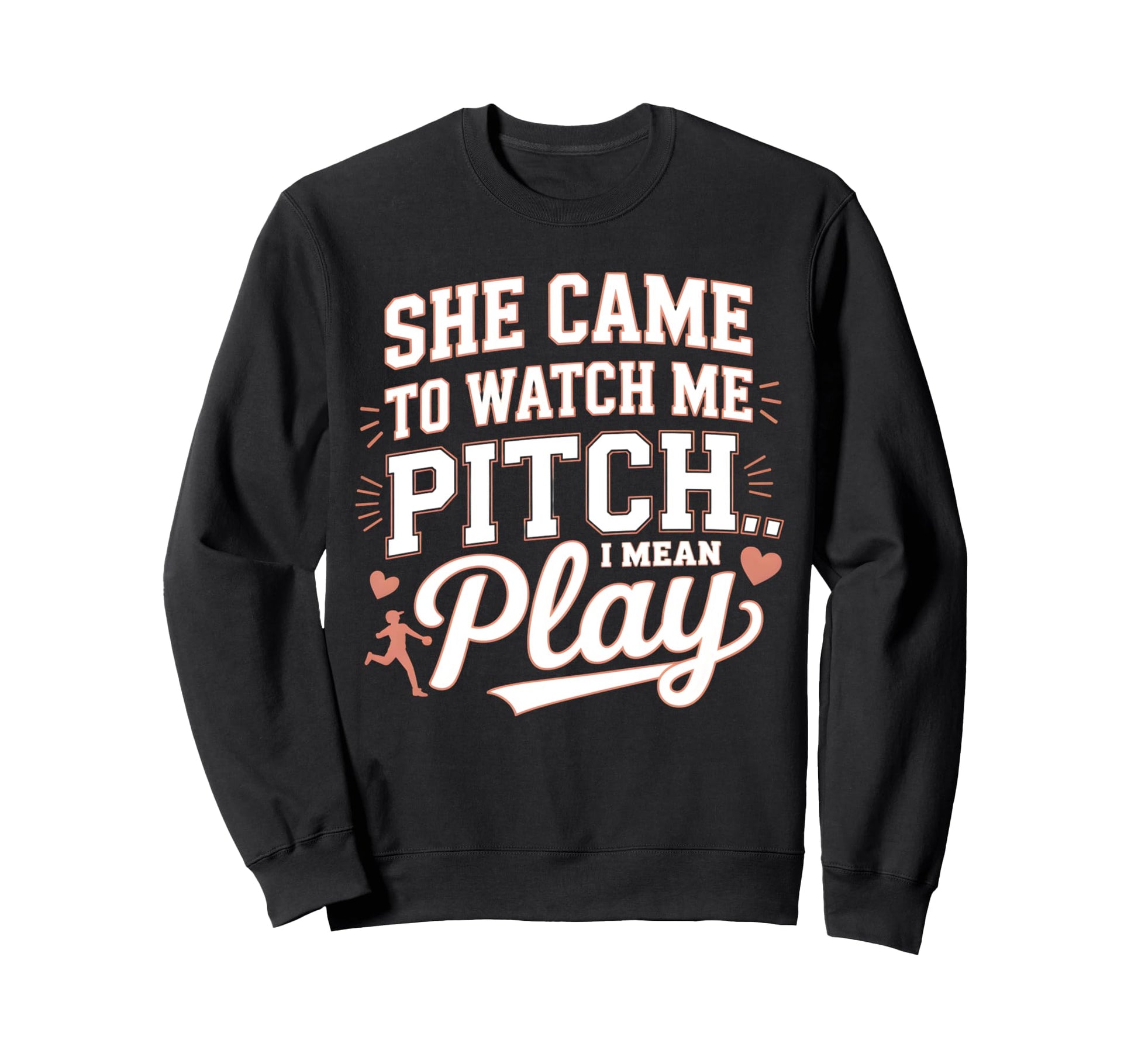 Funny Baseball She Came To Watch Me Sweatshirt - Trendy Graphic for Adults - T-Shirt, Sweatshirt, Hoodie