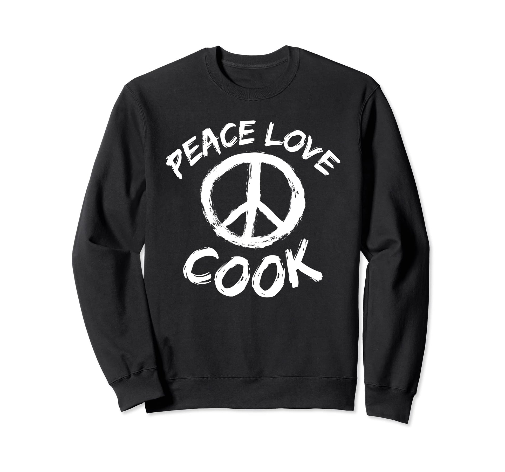 Cooking Chef Peace Love Cook Chef Sweatshirt - Novelty Apparel Unisex - T-Shirt, Sweatshirt, Hoodie