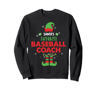 Santas Favorite Baseball Coach Sweatshirt - Fun Novelty Design for Adults - T-Shirt, Sweatshirt, Hoodie
