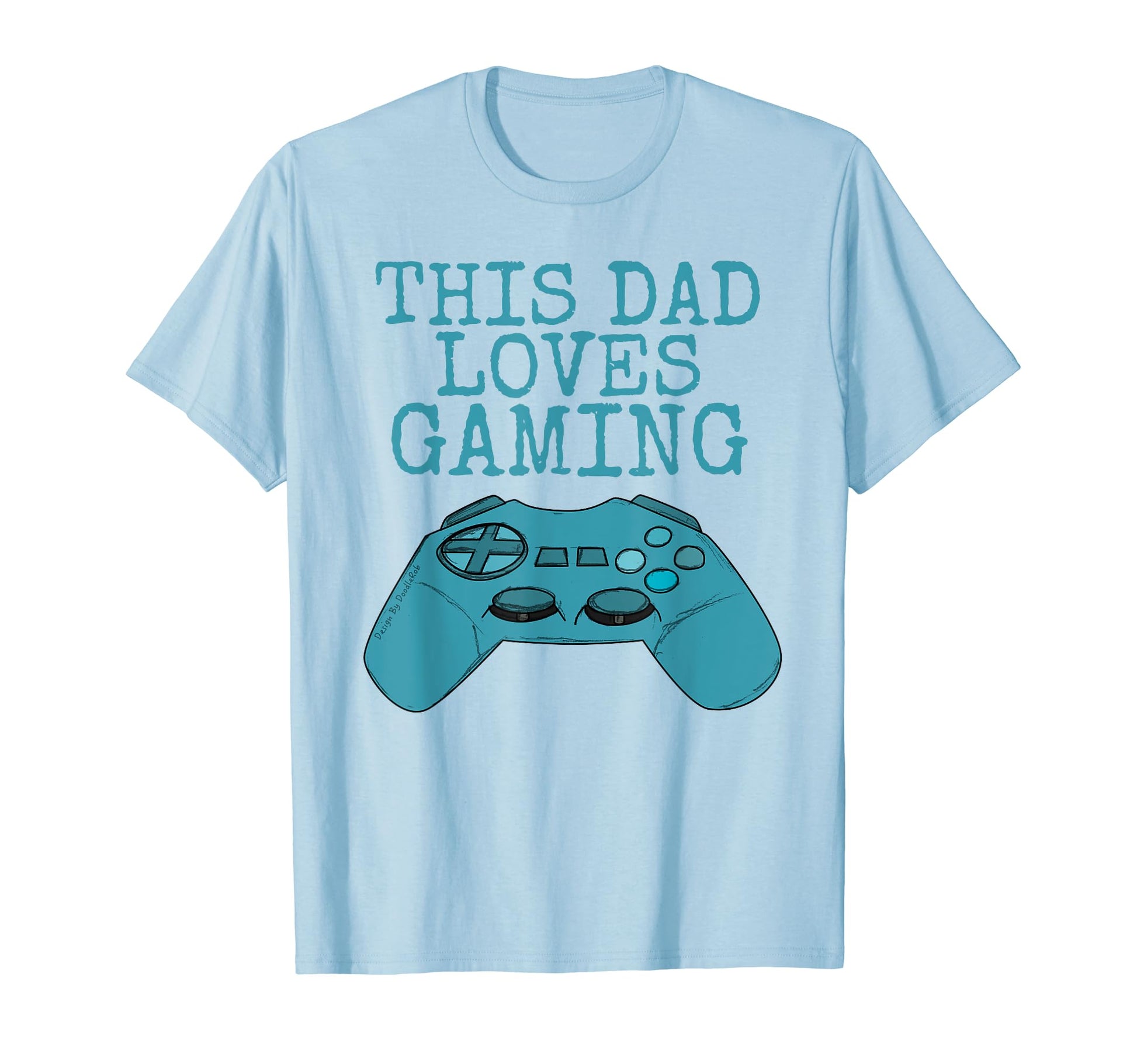 This Dad Loves Gaming Video Games T-Shirt - Custom Art Print Men Women - T-Shirt, Sweatshirt, Hoodie