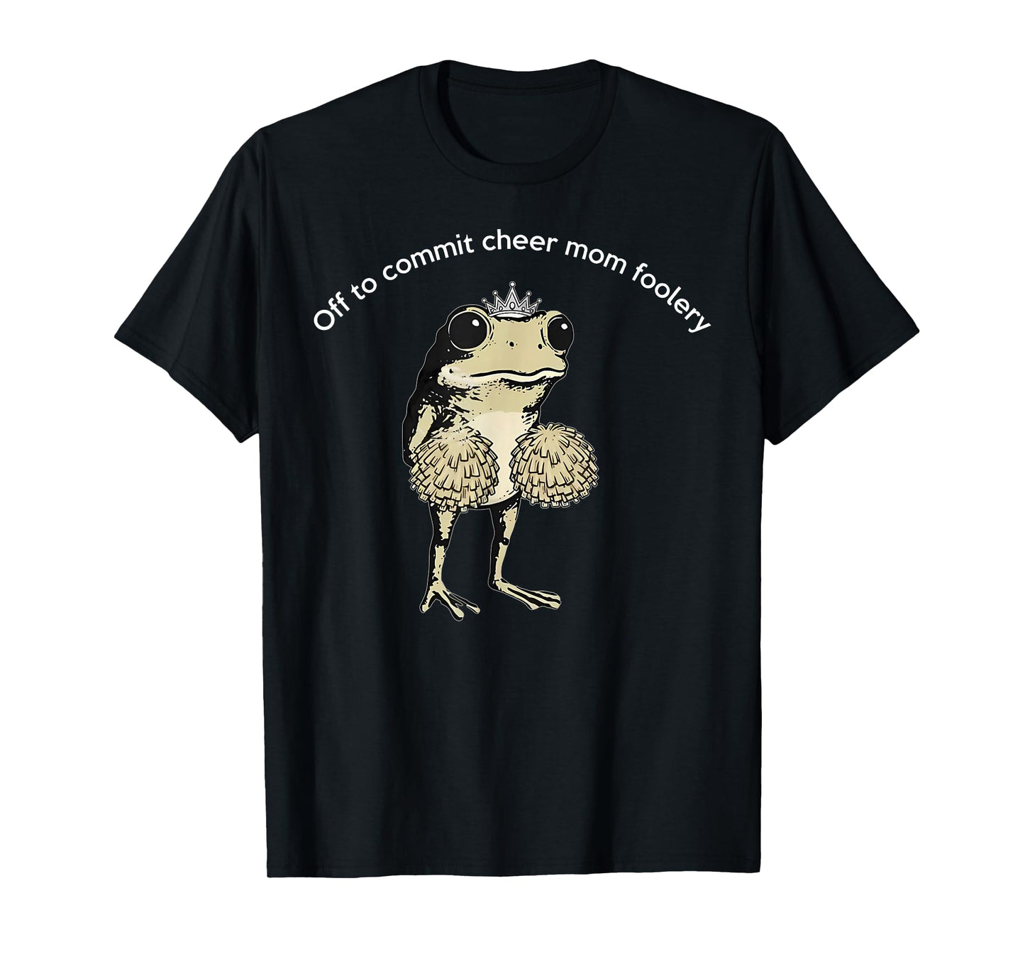 Funny Frog Off To Commit Cheer Mom T-Shirt - Streetwear Style Unisex - T-Shirt, Sweatshirt, Hoodie