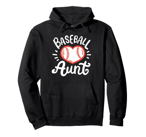 Baseball Aunt Auntie Hoodie - Fun Novelty Design Men Women - T-Shirt, Sweatshirt, Hoodie