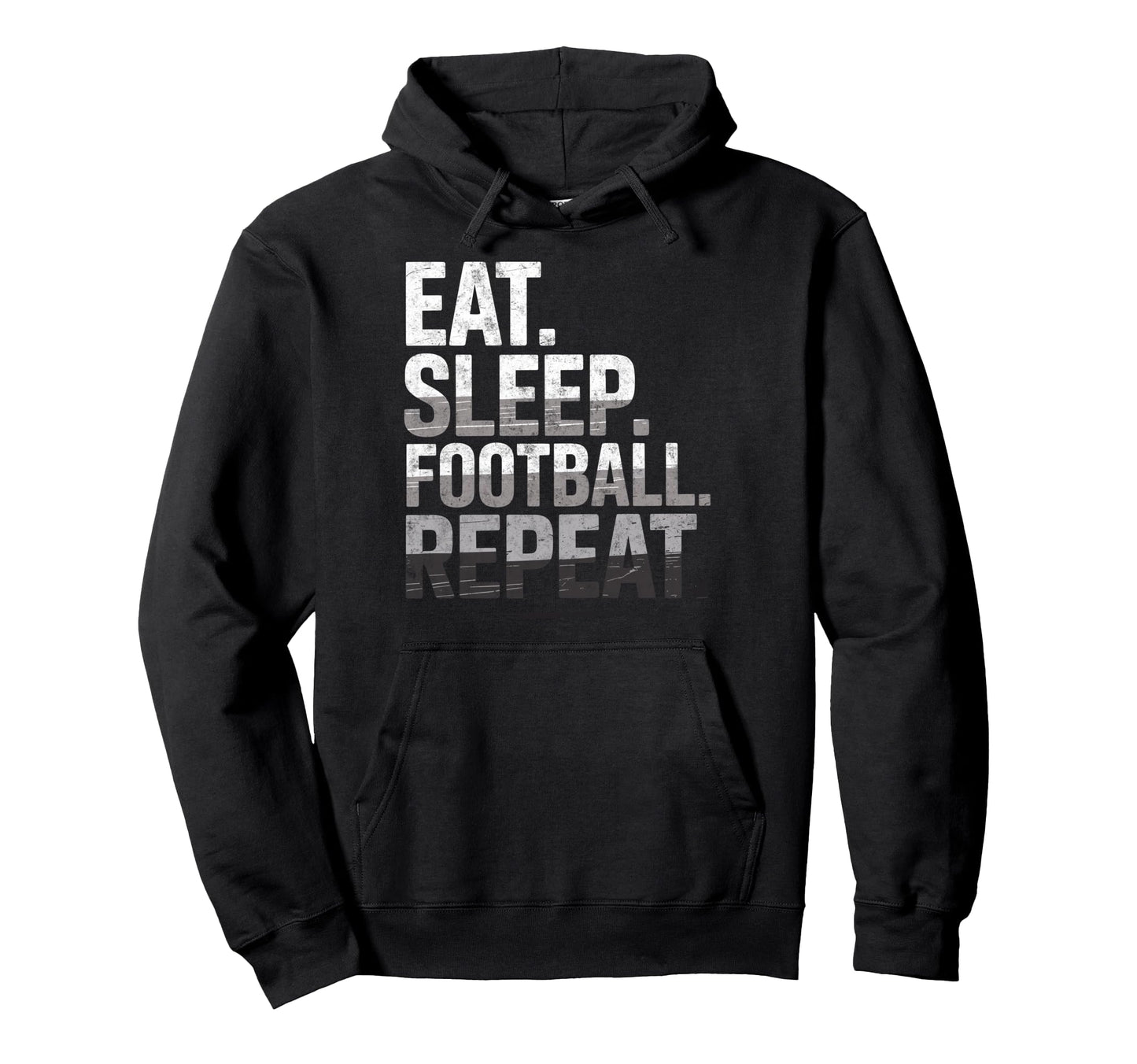 Eat Sleep Football Repeat Funny Joke Hoodie - Graphic Print Unisex - T-Shirt, Sweatshirt, Hoodie
