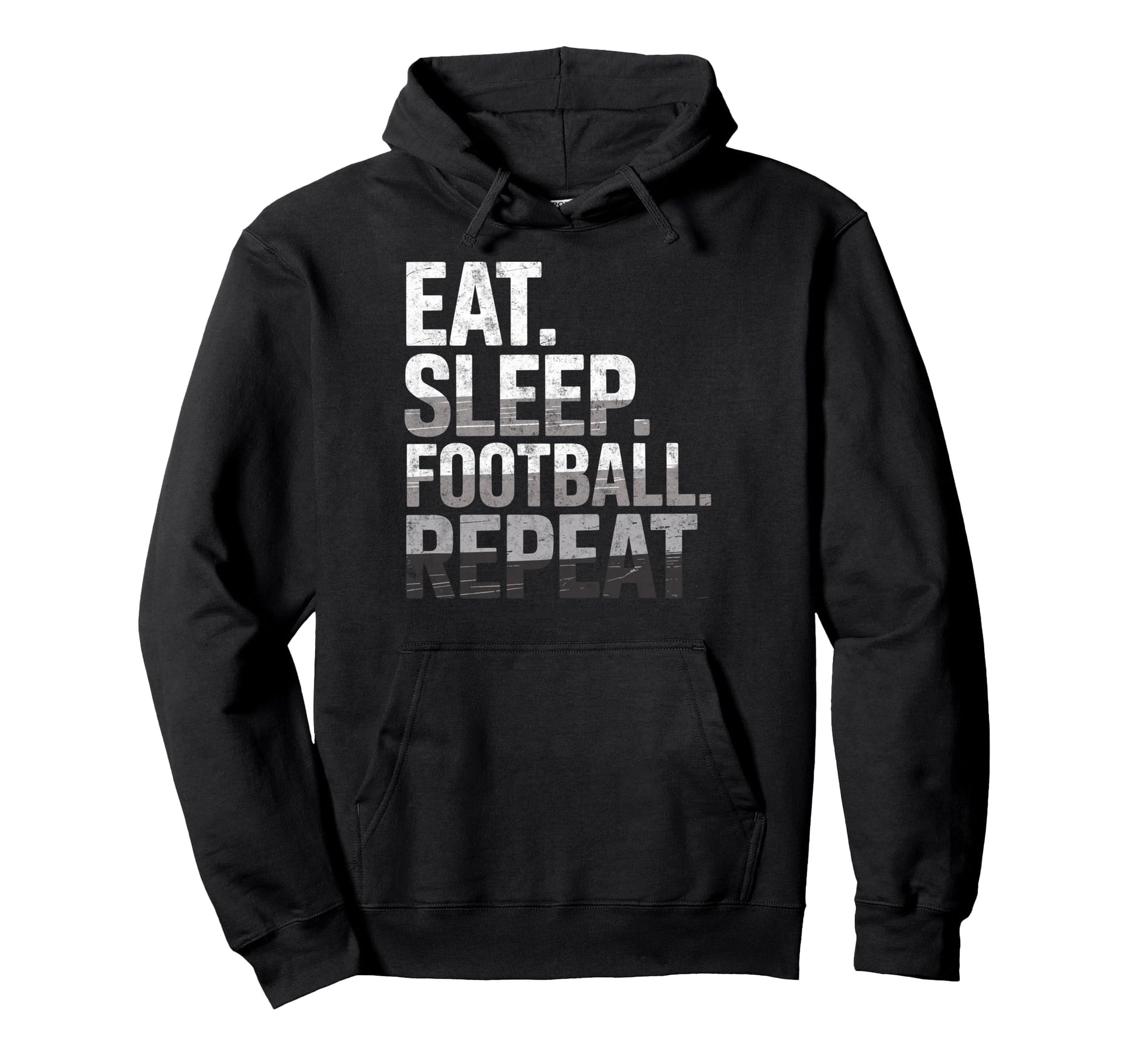 Eat Sleep Football Repeat Funny Joke Hoodie - Graphic Print Unisex - T-Shirt, Sweatshirt, Hoodie