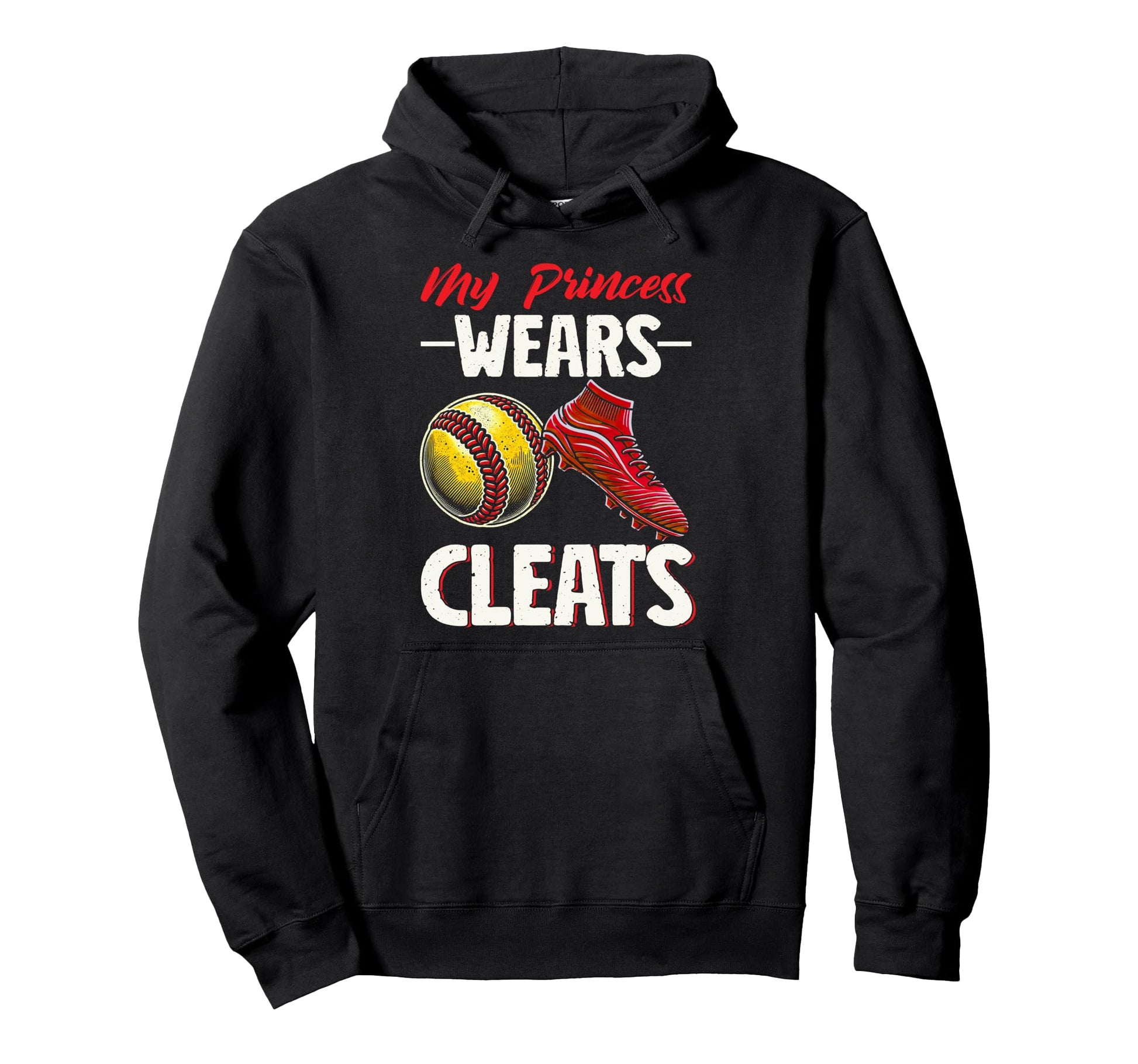 My Princess Wears Cleats Softball Mama Hoodie - Trendy Graphic Unisex - T-Shirt, Sweatshirt, Hoodie