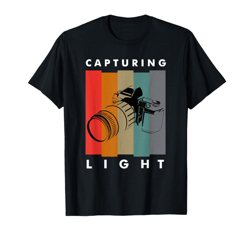 Photography Artist Gift Capture Light T-Shirt - Fun Novelty Design Unisex - T-Shirt, Sweatshirt, Hoodie
