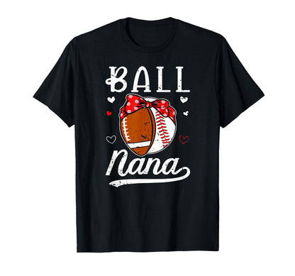 Ball Nana Grandma Baseball T-Shirt - Casual Everyday Wear for Adults - T-Shirt, Sweatshirt, Hoodie