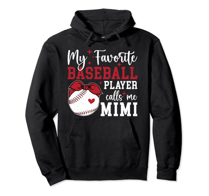 My Favorite Baseball Player Mimi Hoodie - Trendy Graphic for Adults - T-Shirt, Sweatshirt, Hoodie