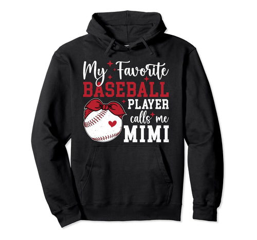 My Favorite Baseball Player Mimi Hoodie - Trendy Graphic for Adults - T-Shirt, Sweatshirt, Hoodie