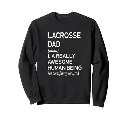Lacrosse Dad Definition Sport Game Sweatshirt - Streetwear Style Men Women - T-Shirt, Sweatshirt, Hoodie