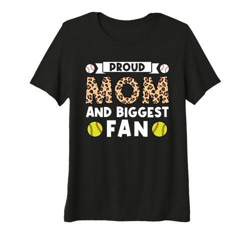 Womens Proud Mom And Biggest Fan Softball T-Shirt - Graphic Print Unisex - T-Shirt, Sweatshirt, Hoodie