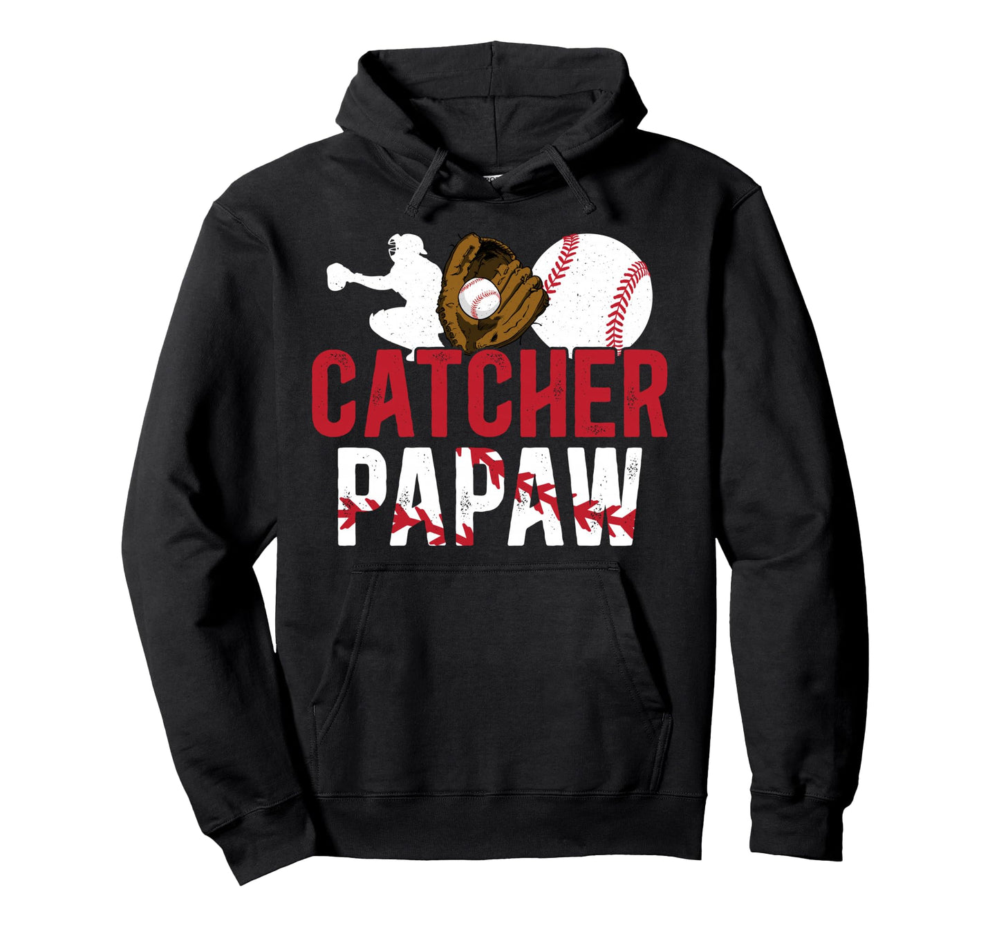 Baseball Catcher Papaw Proud Papaw Hoodie - Trendy Graphic for Adults - T-Shirt, Sweatshirt, Hoodie