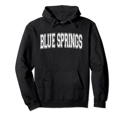 Blue Springs Mo Missouri Usa Sports Hoodie - Novelty Apparel for Adults - T-Shirt, Sweatshirt, Hoodie