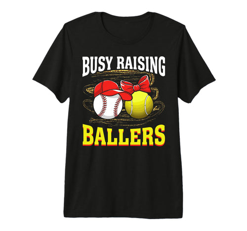 Busy Raising Ballers Baseball Tennis T-Shirt - Fun Novelty Design Unisex - T-Shirt, Sweatshirt, Hoodie