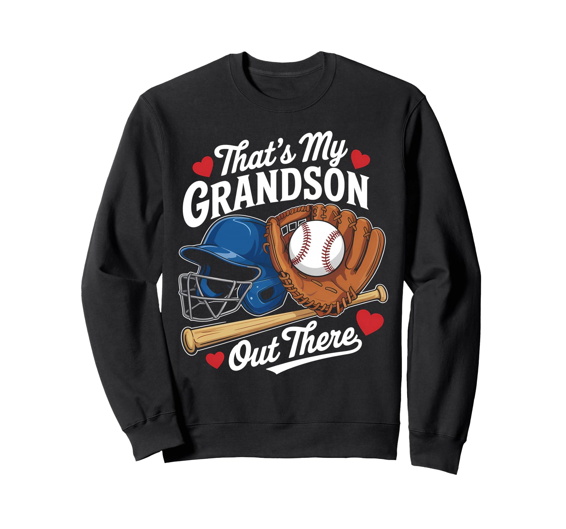 Thats My Grandson Out There Sweatshirt - Streetwear Style for Adults - T-Shirt, Sweatshirt, Hoodie