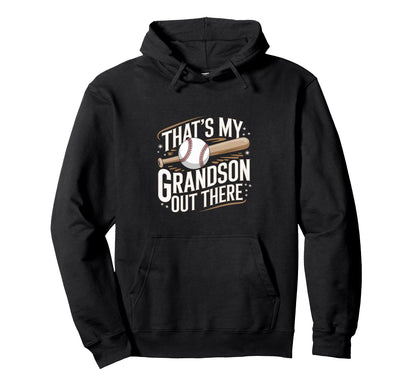 Funny Thats My Grandson Out There Hoodie - Fun Novelty Design for Adults - T-Shirt, Sweatshirt, Hoodie