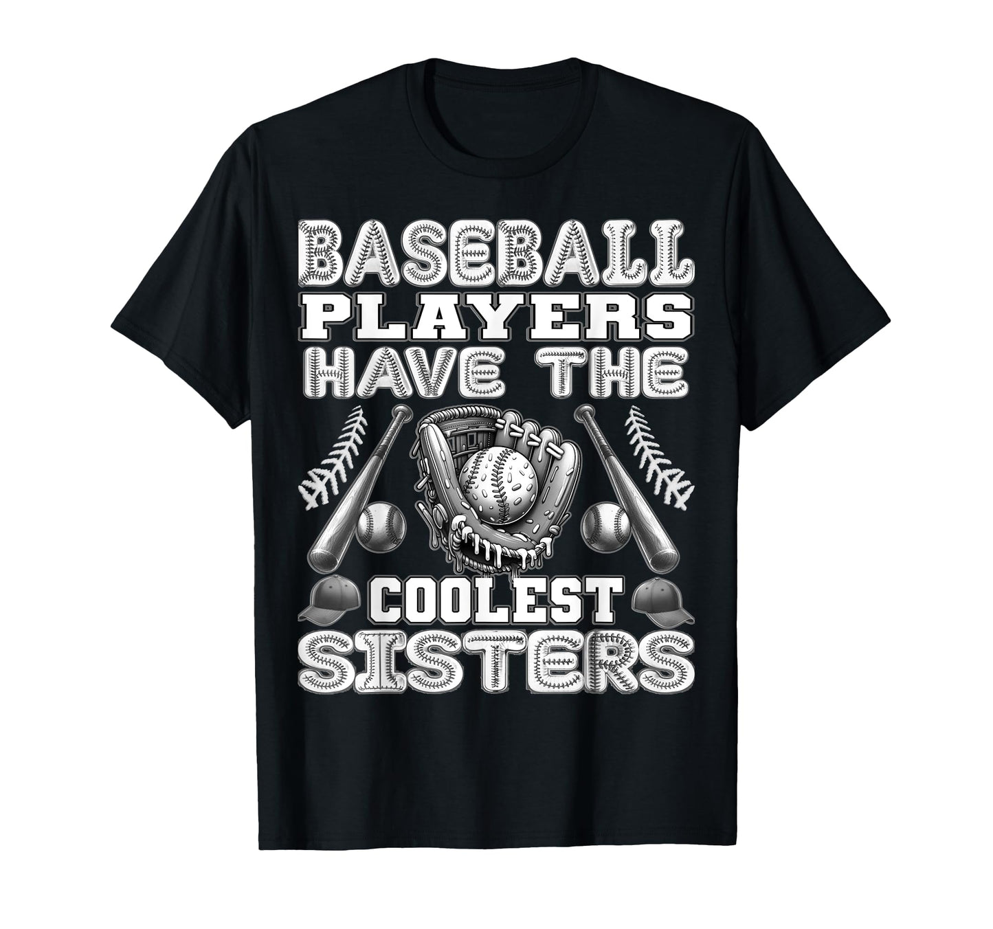 Baseball Players Have Coolest Sisters T-Shirt - Novelty Apparel for Adults - T-Shirt, Sweatshirt, Hoodie