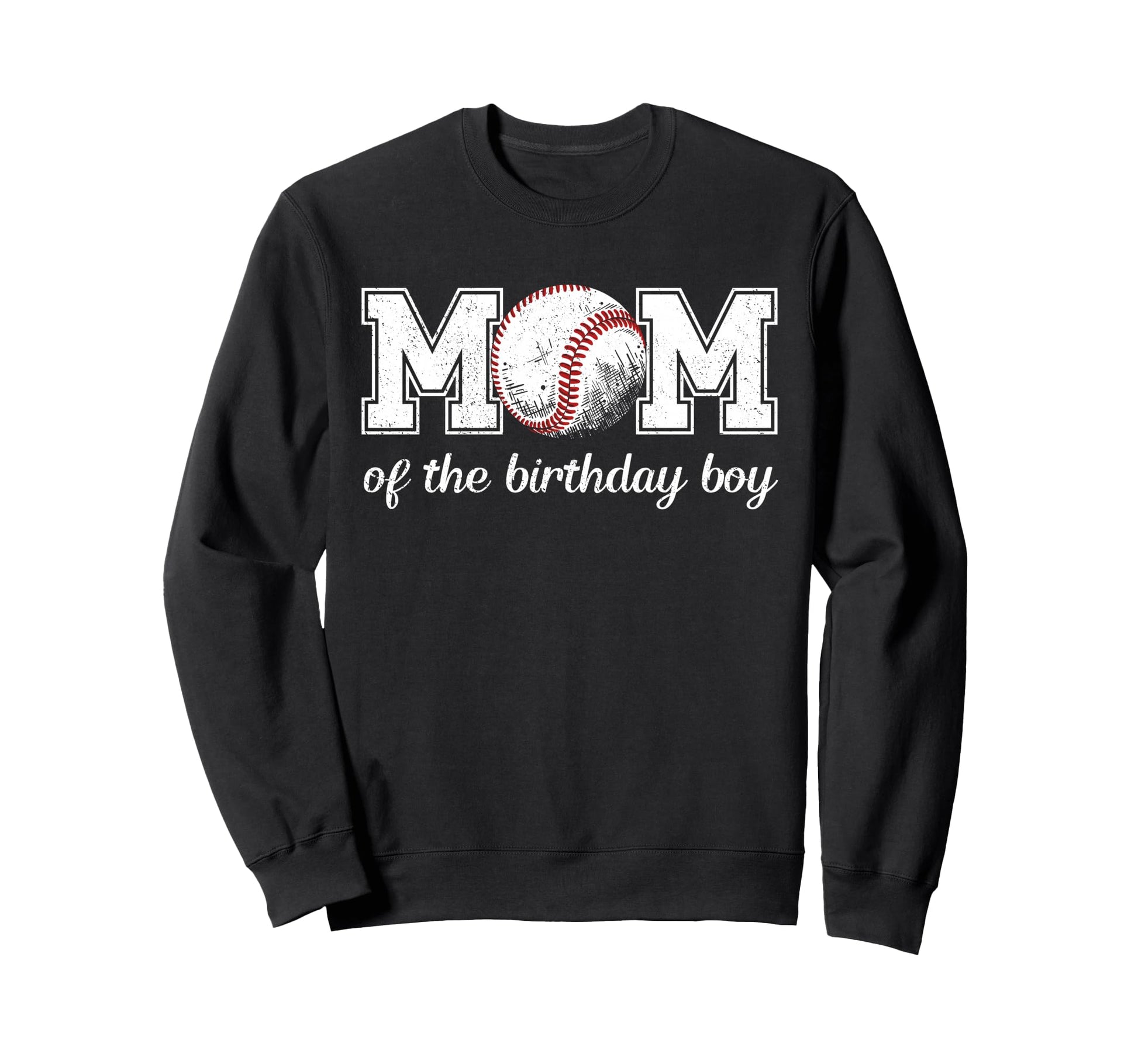 Mom Birthday Baseball Sport Family Sweatshirt - Trendy Graphic for Adults - T-Shirt, Sweatshirt, Hoodie