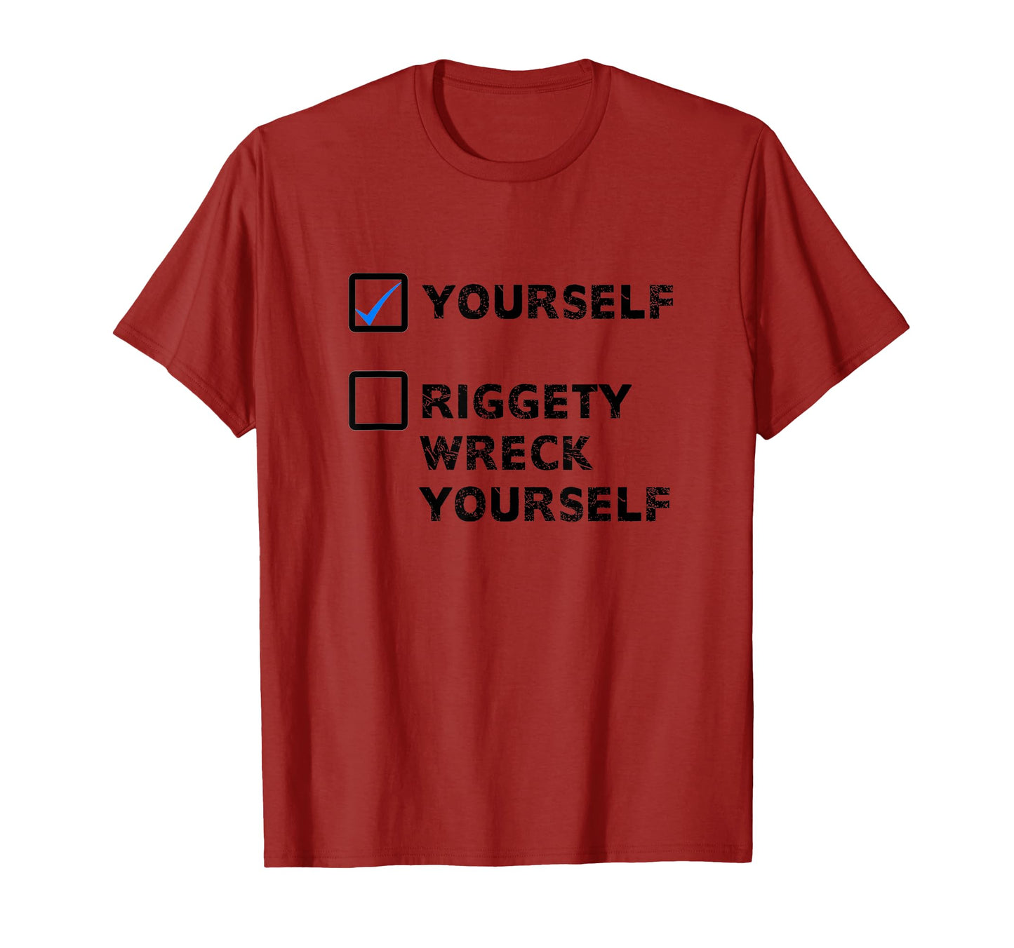 Check Yourself Before You Riggety T-Shirt - Casual Everyday Wear Men Women - T-Shirt, Sweatshirt, Hoodie