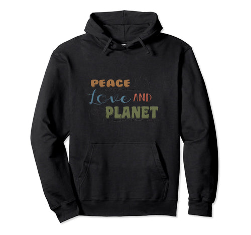 Positive Vibes Peace Love And Planet Hoodie - Aesthetic Graphic for Adults - T-Shirt, Sweatshirt, Hoodie