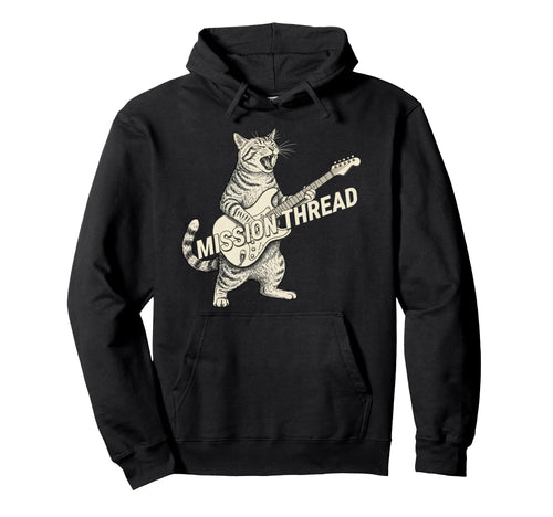 Mission Thread Cat Playing Guitar Hoodie - Casual Everyday Wear for Adults - T-Shirt, Sweatshirt, Hoodie
