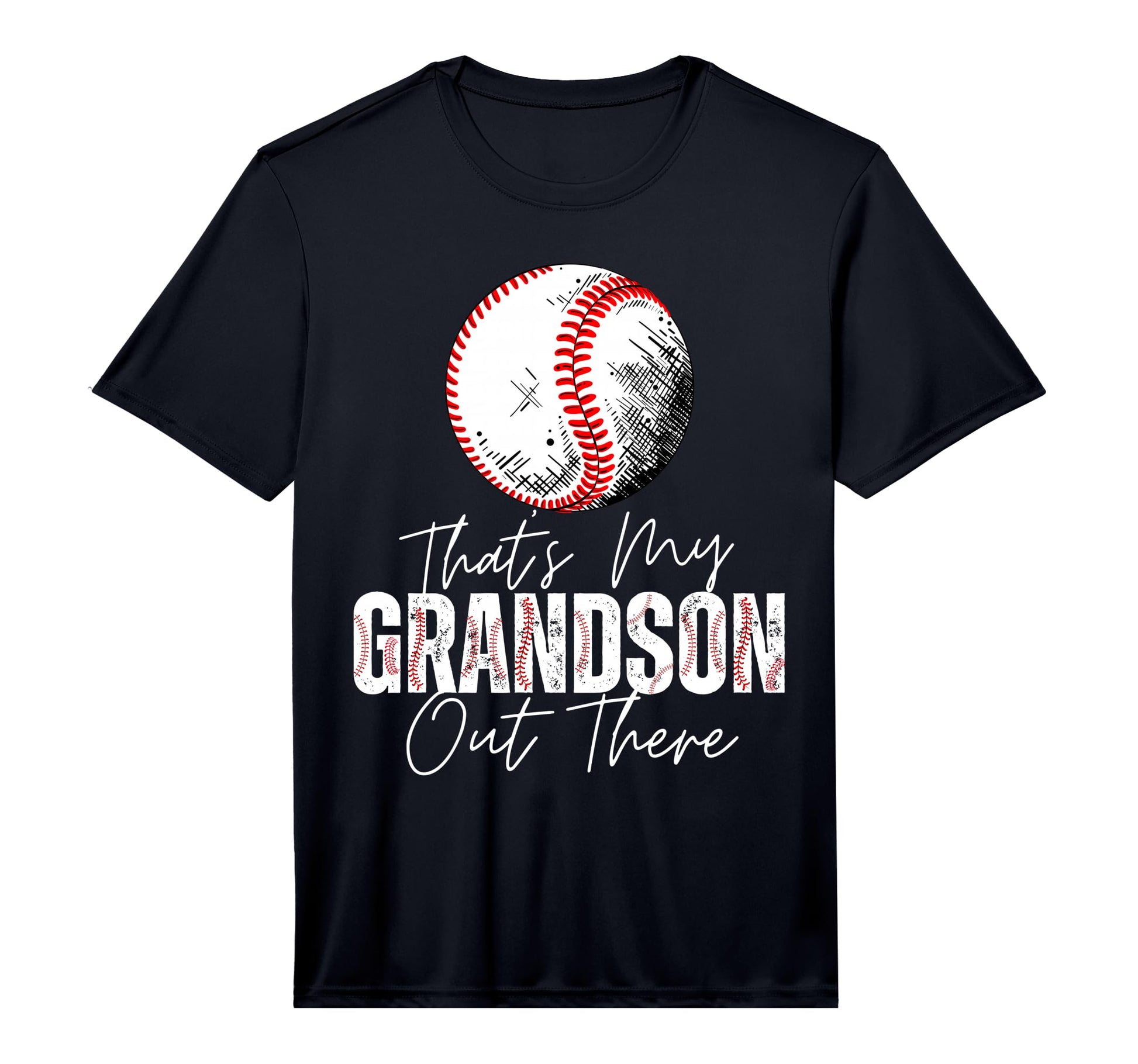 Thats My Grandson Out There Baseball T-Shirt - Novelty Apparel Unisex - T-Shirt, Sweatshirt, Hoodie