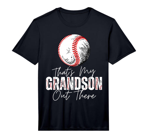 Thats My Grandson Out There Baseball T-Shirt - Novelty Apparel Unisex - T-Shirt, Sweatshirt, Hoodie